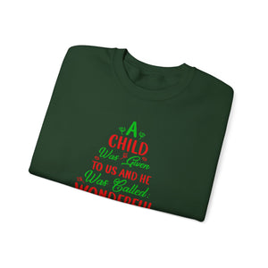 A Child Was Given To Us & Was Called Wonderful - Crewneck Sweatshirt