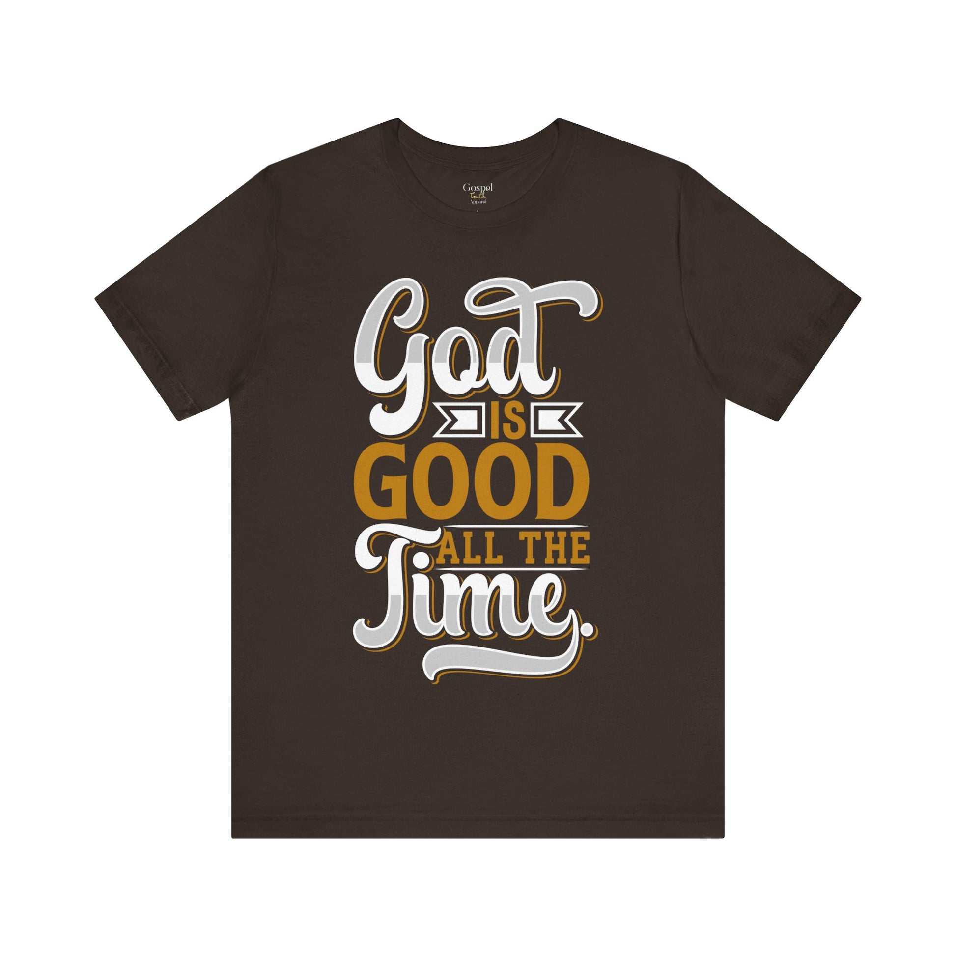 God Is Good All The Time - Unisex Tee