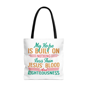 My Hope Is Built On Nothing Less than Jesus' Blood - Tote Bag