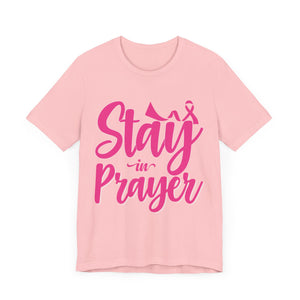 Stay In Prayer - Unisex Jersey Short Sleeve Tee