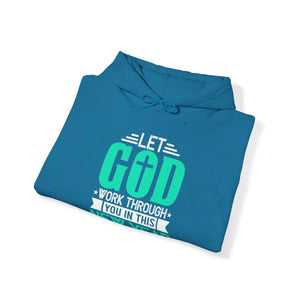 Let God Work Through You In This New Year - Unisex Hoodie