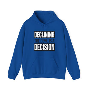 Declining the devil is a decision V2 - Unisex Hoodie