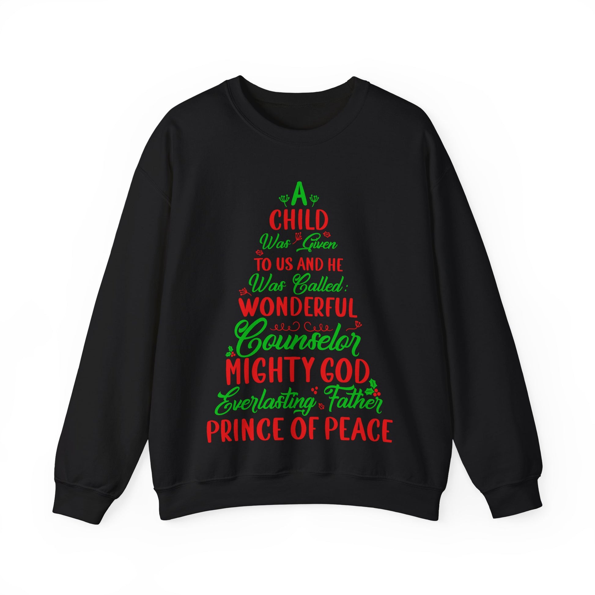 A Child Was Given To Us & Was Called Wonderful - Crewneck Sweatshirt
