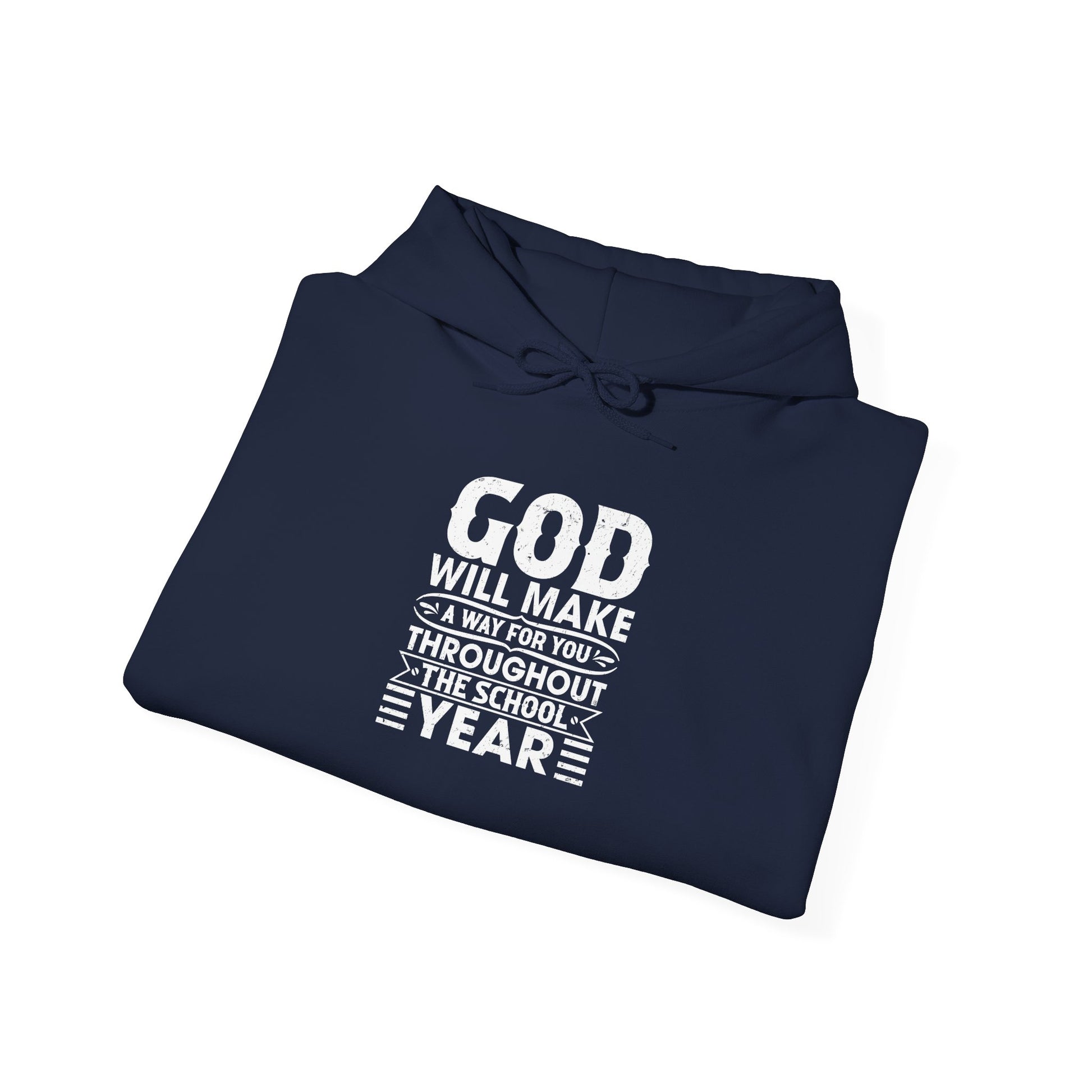 God Will Make A Way Throughout The School Year - Unisex Heavy Blend™ Hooded Sweatshirt