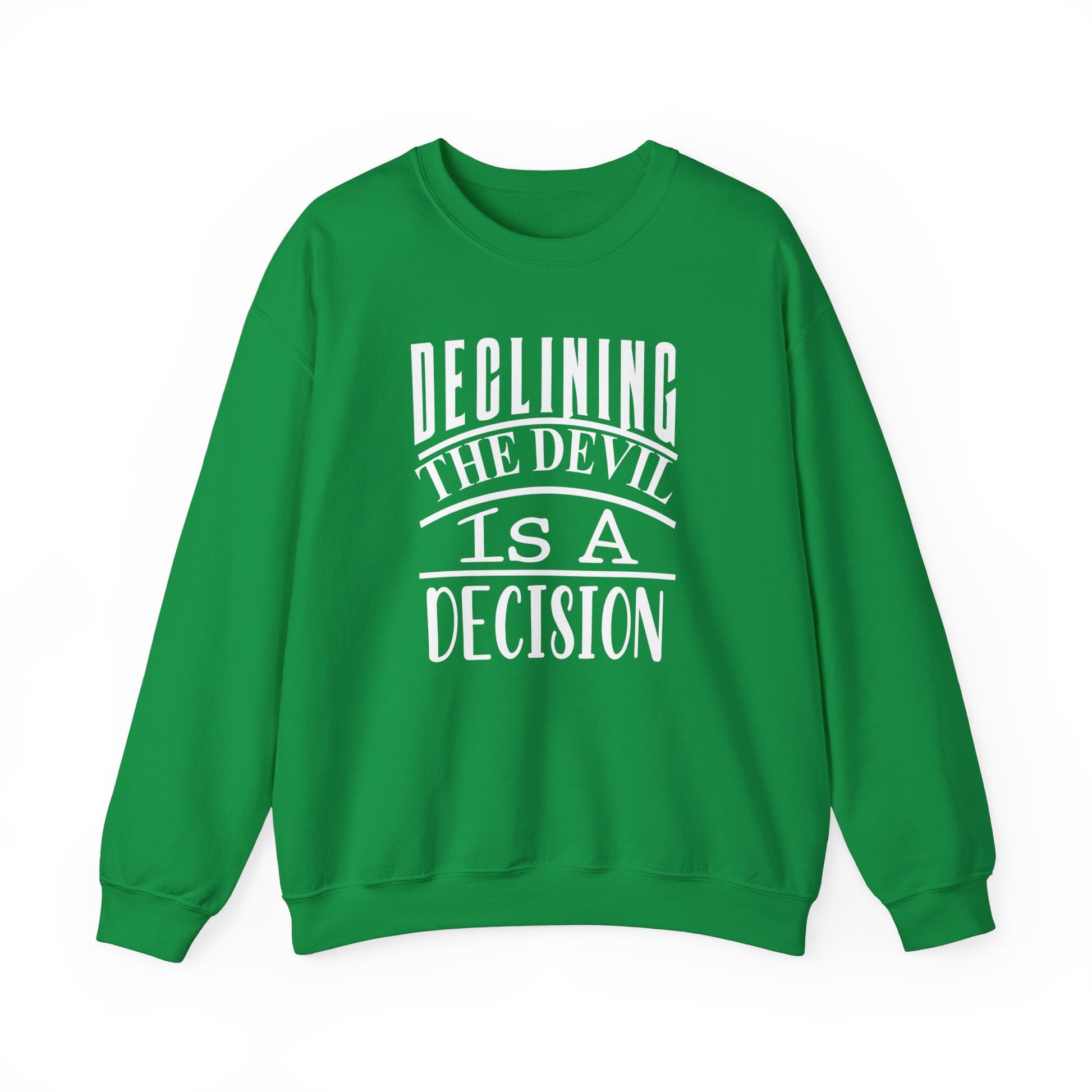 Declining the devil is a decision - Crewneck Sweatshirt