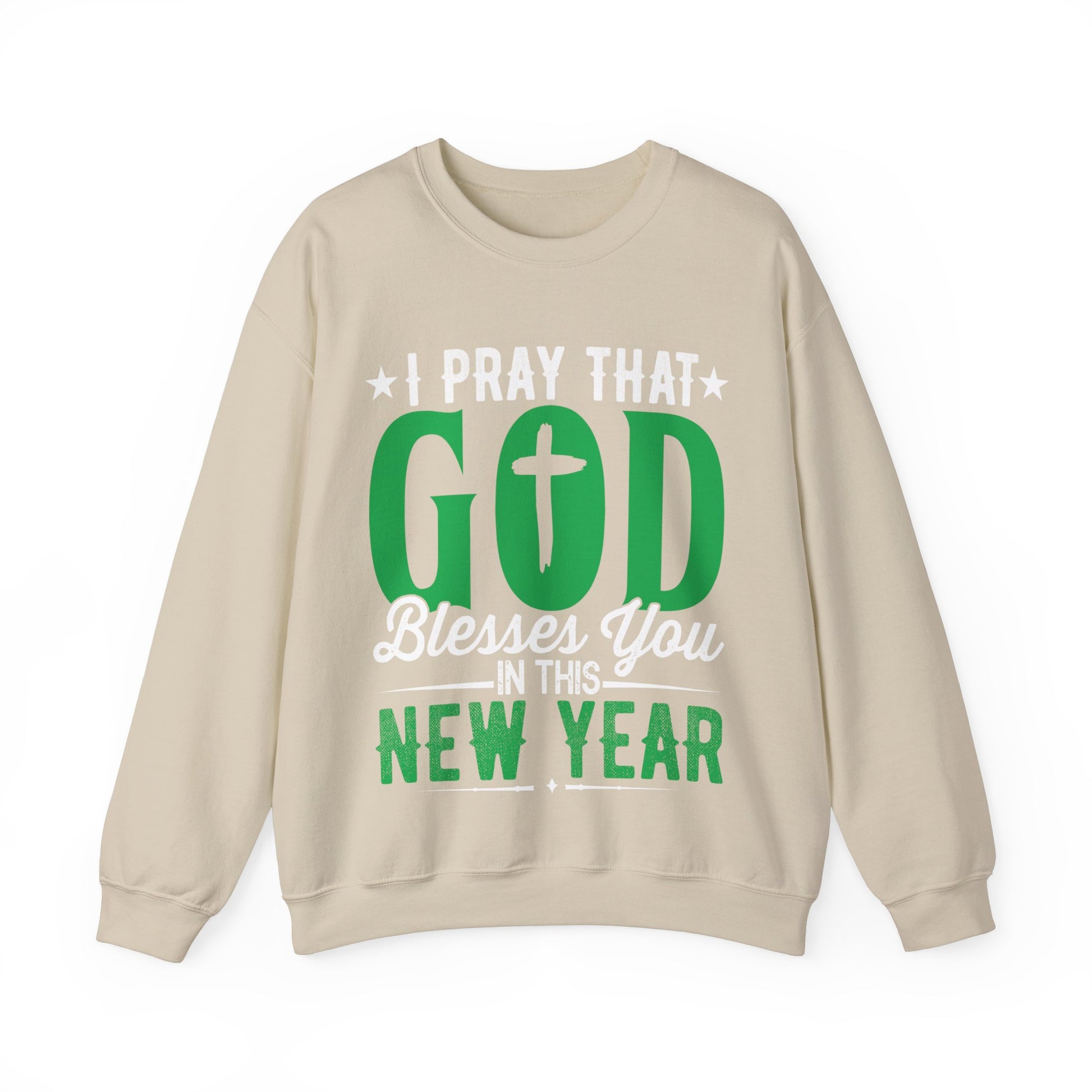 I Pray That God Blesses You In This New Year - Crewneck Sweatshirt