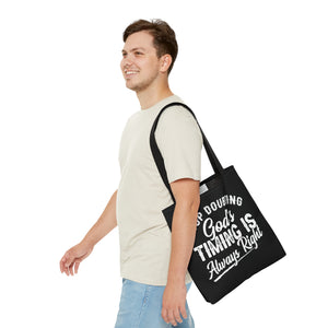 Stop Doubting God's Timing Is Always Right - Tote Bag