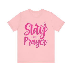 Stay In Prayer - Unisex Jersey Short Sleeve Tee