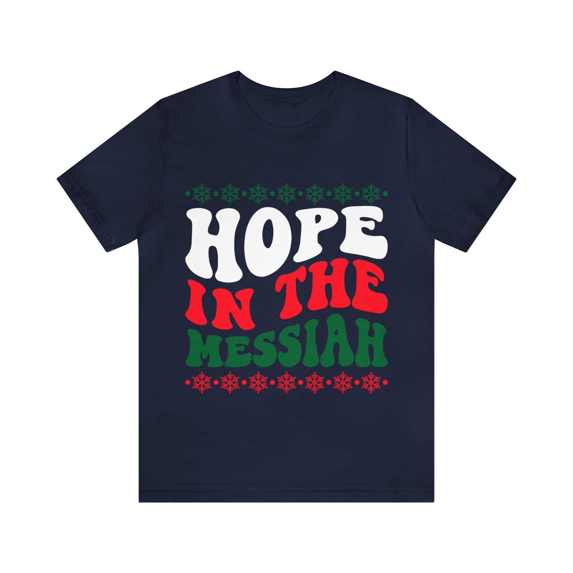 Hope In The Messiah - Unisex Tee