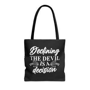 Declining the devil is a decision - Tote Bag