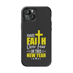 Have Faith Over Fear In This New Year - MagSafe Tough Case