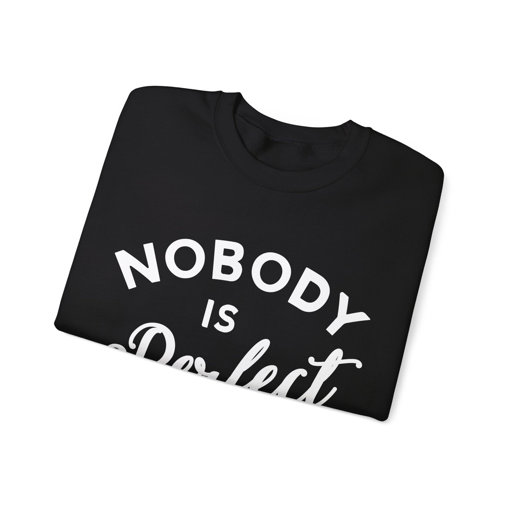 Nobody is Perfect - Sweatshirt