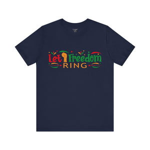 Let Freedom Ring - Unisex Tee