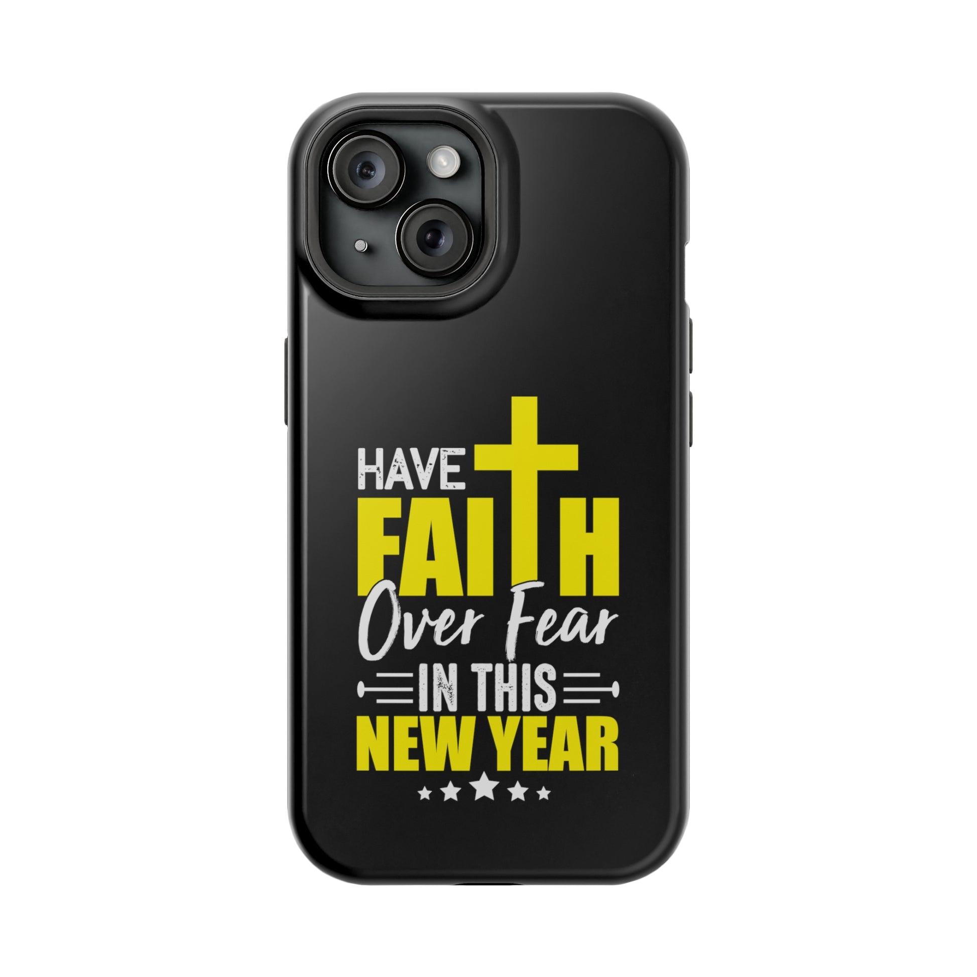 Have Faith Over Fear In This New Year - MagSafe Tough Case