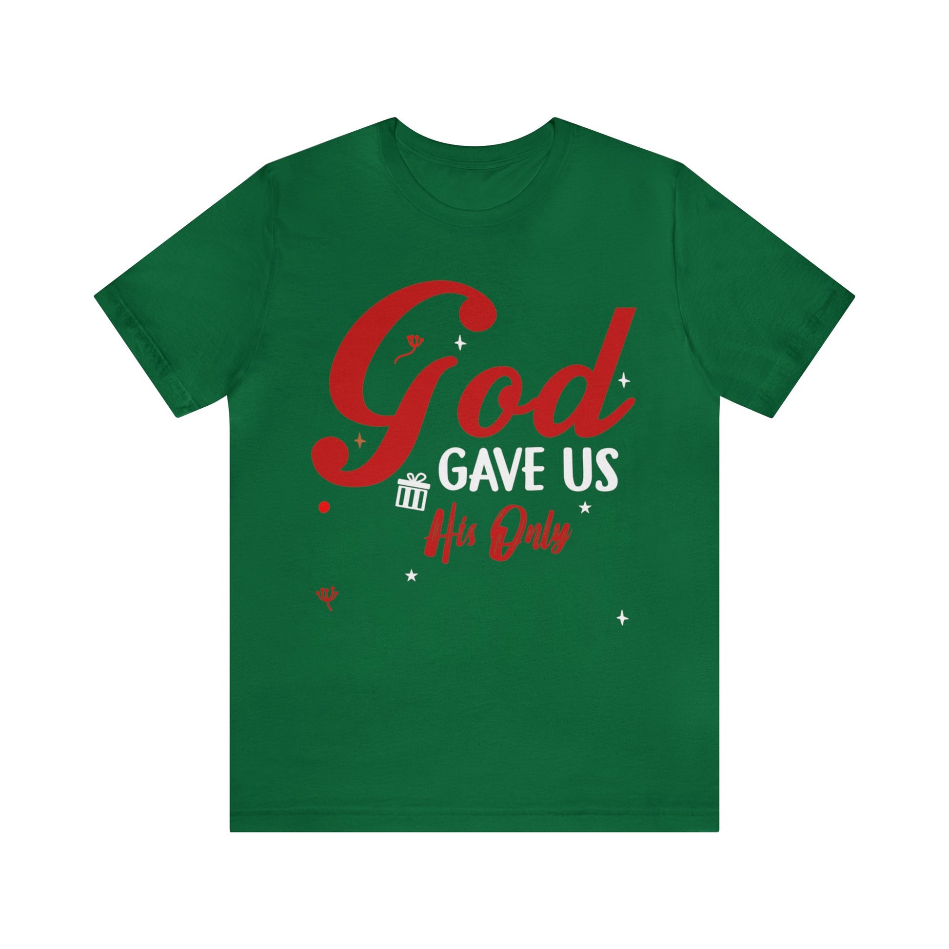 God Gave Us His Only Son - Unisex Tee