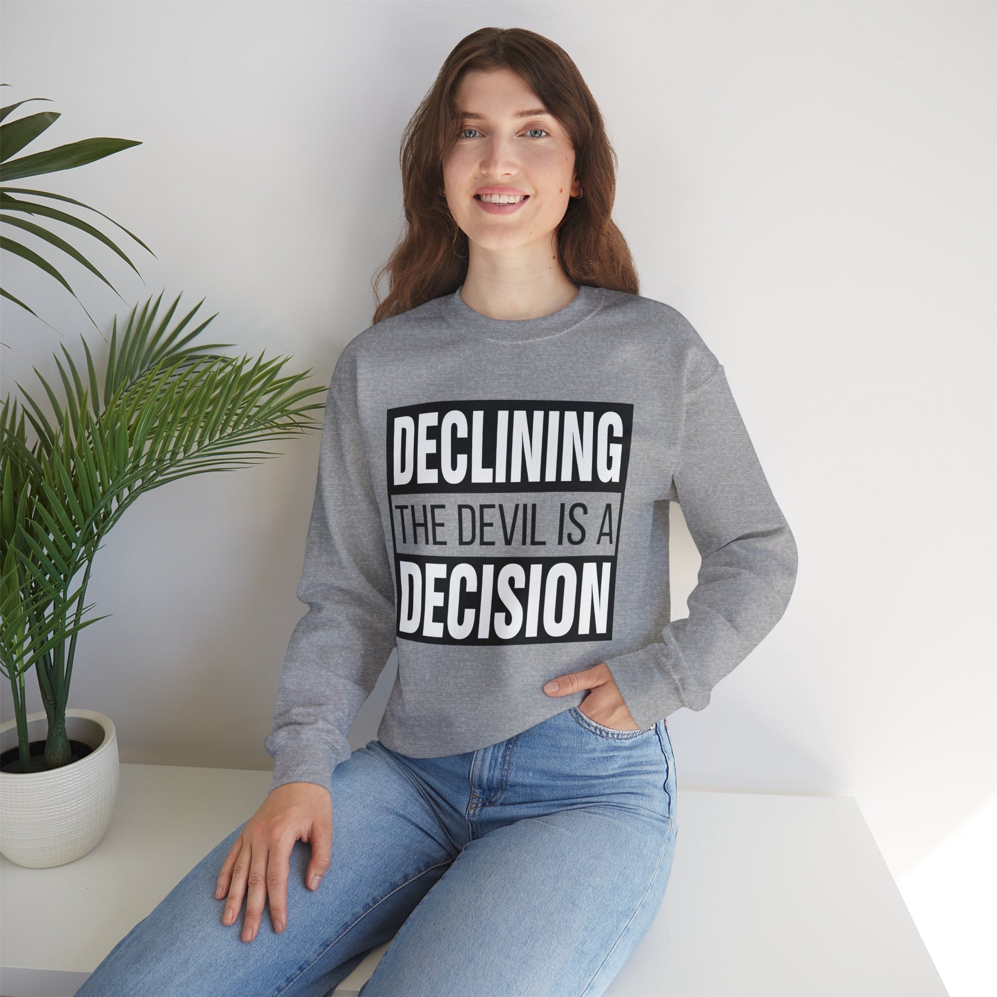 Declining the devil is a decision - Crewneck Sweatshirt