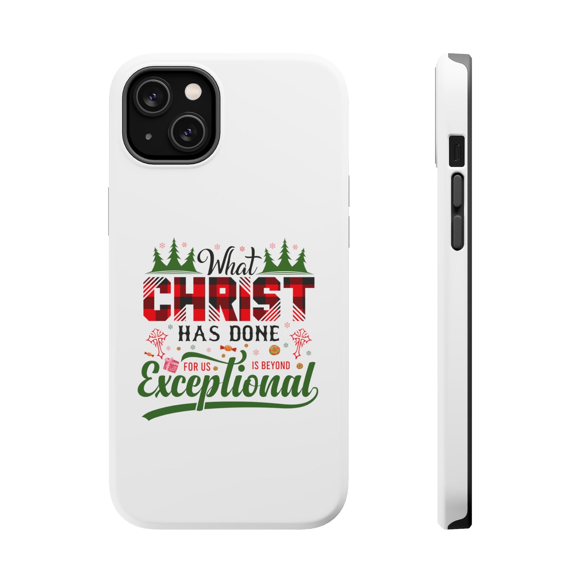 What Christ Has Done For Us Is Beyond Exceptional - MagSafe Tough Case