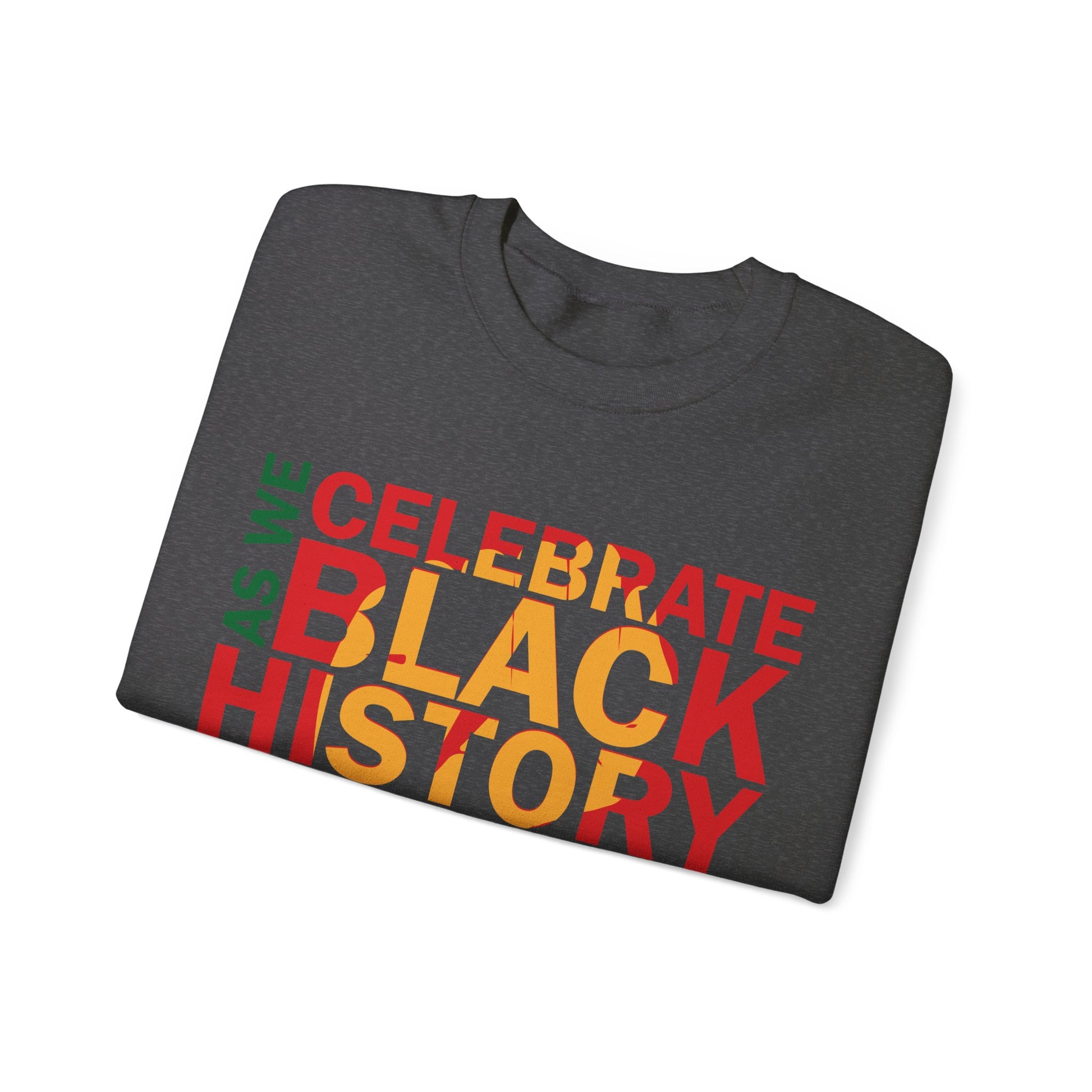 As We Celebrate Black History Month Let Us Remember What God Has Done For Us - Sweatshirt