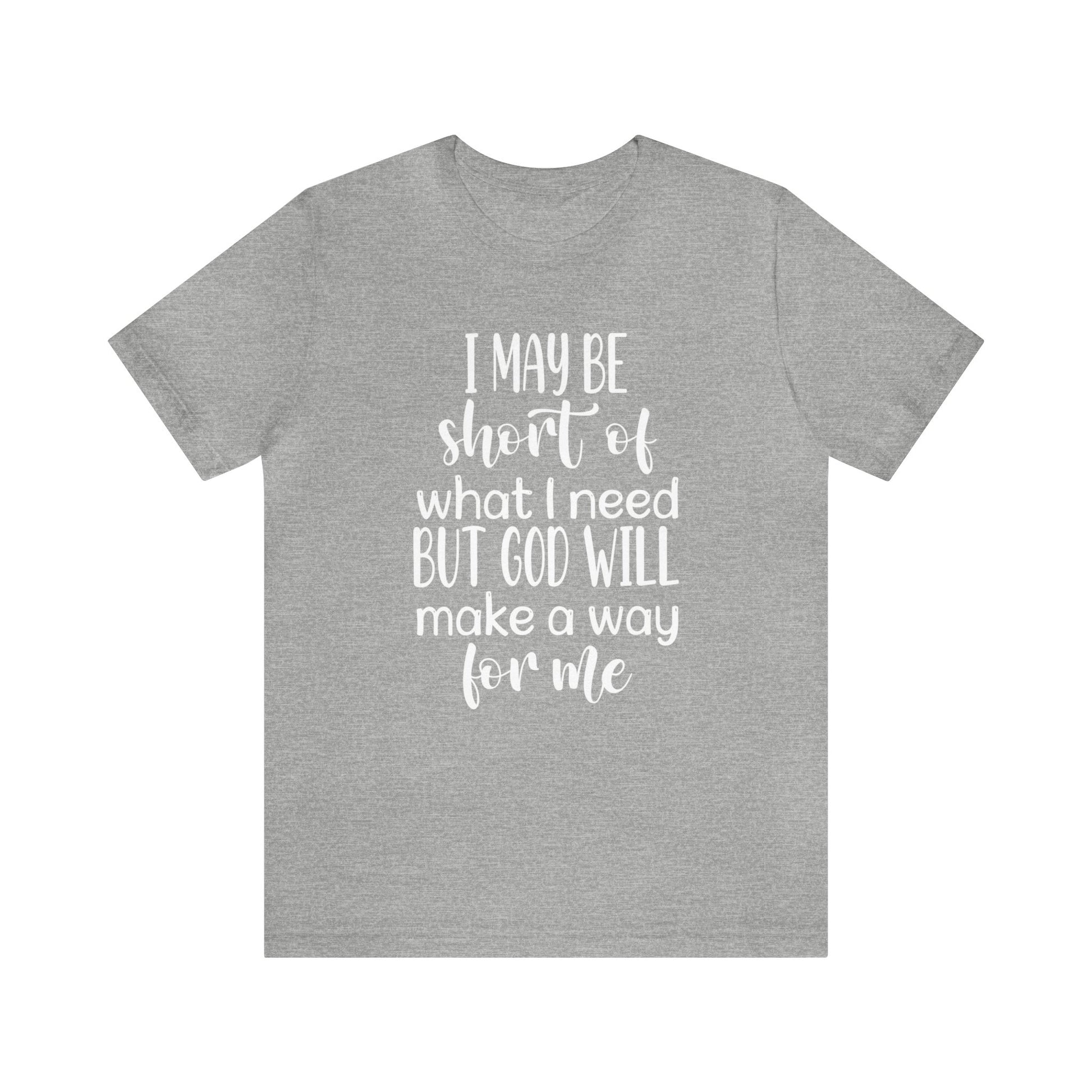 God will make a way for me - Unisex Tee