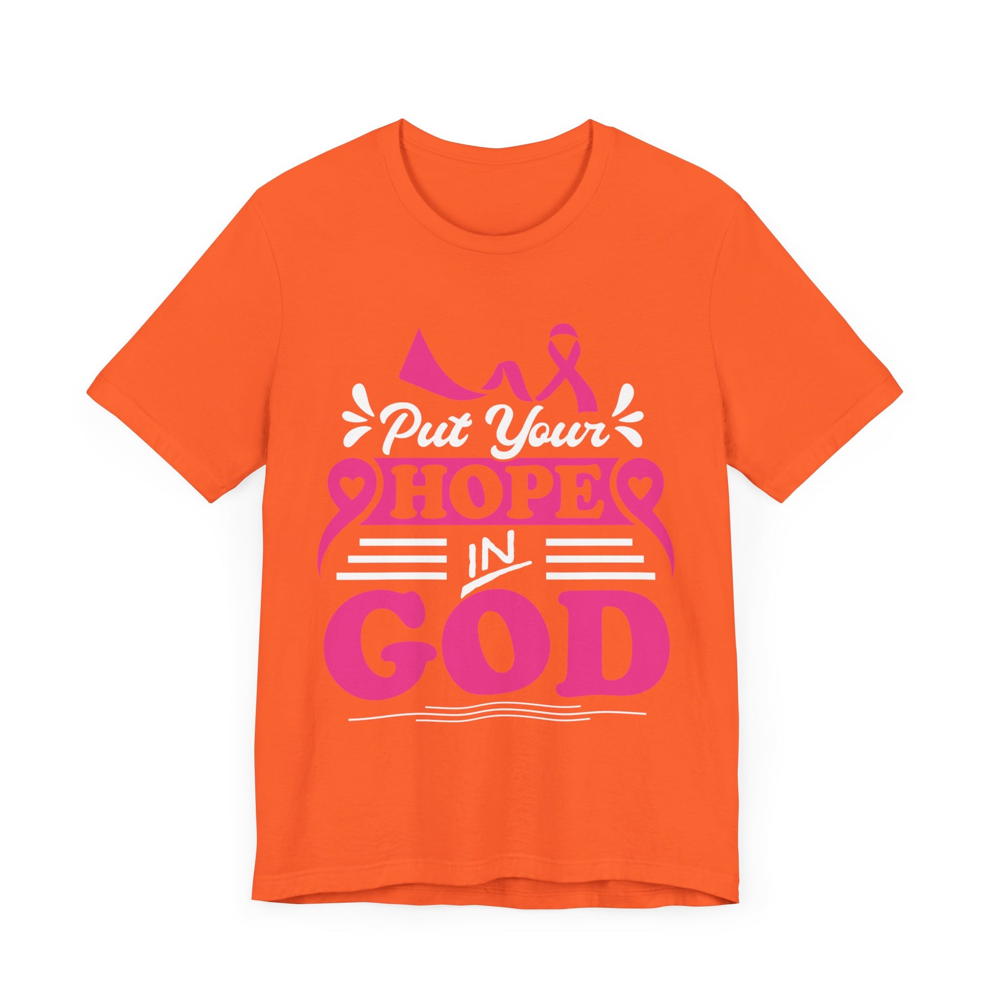 Put Your Hope In God - Unisex Jersey Short Sleeve Tee