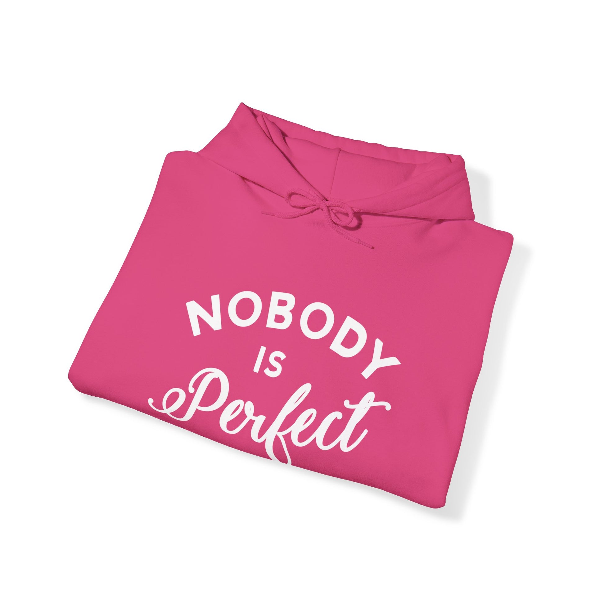 Nobody is Perfect - Unisex Hoodie