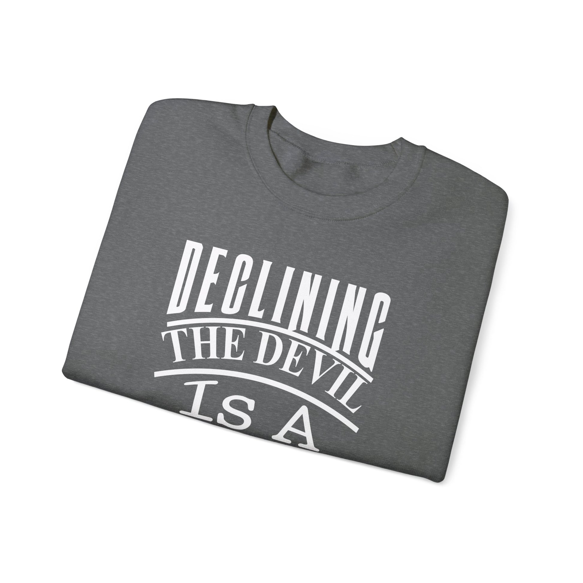 Declining the devil is a decision - Crewneck Sweatshirt