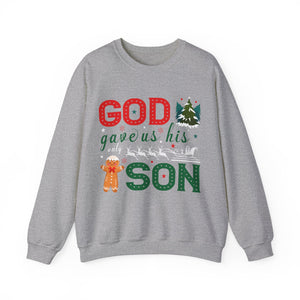 God Gave Us His Only Son - Crewneck Sweatshirt