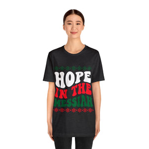 Hope In The Messiah - Unisex Tee