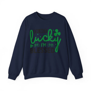 I'm Not Lucky I'm Blessed - Crewneck Sweatshirt