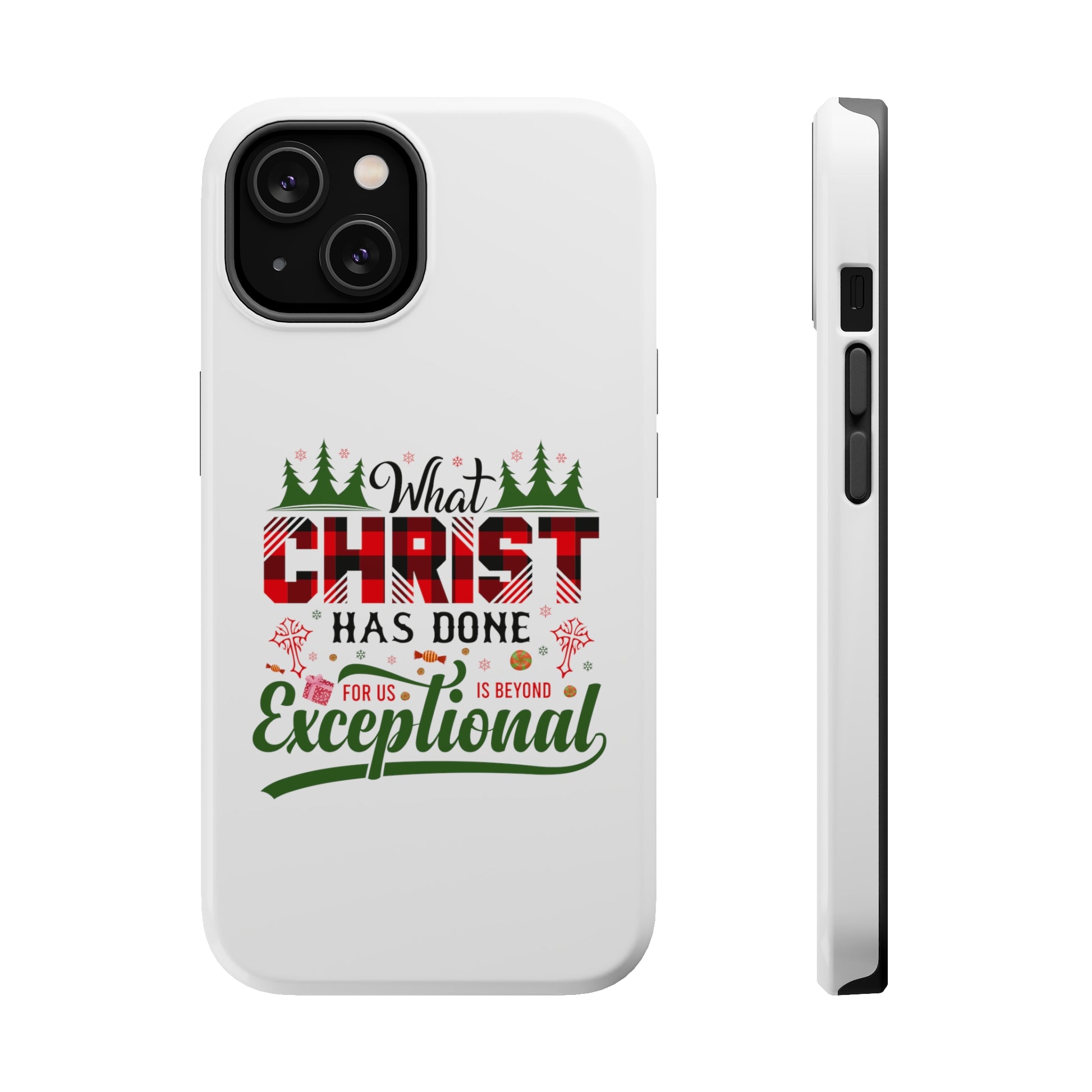 What Christ Has Done For Us Is Beyond Exceptional - MagSafe Tough Case