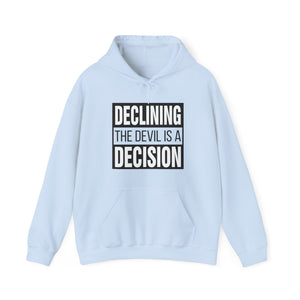 Declining the devil is a decision V2 - Unisex Hoodie