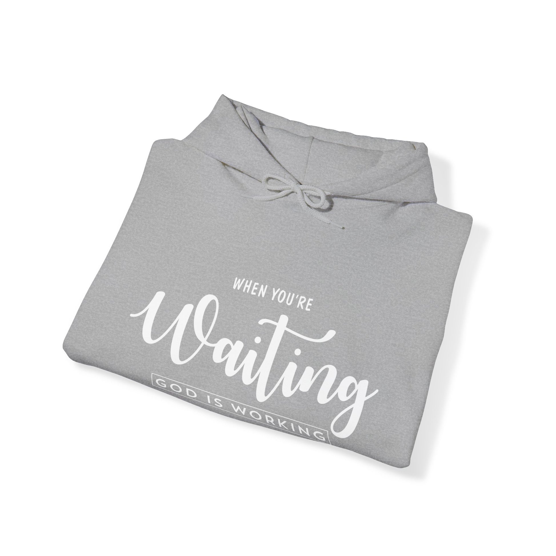 When You Are Waiting God Is Watching - Unisex Hoodie