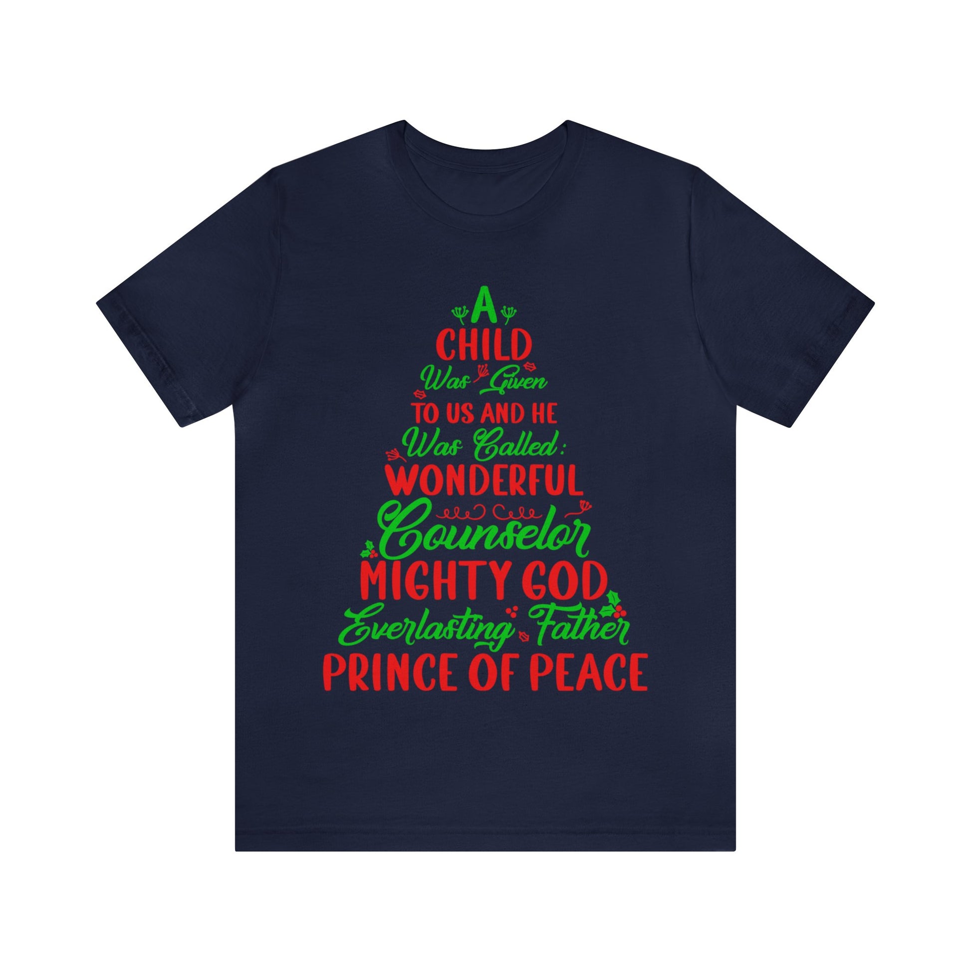 A Child Was Given To Us & Was Called Wonderful - Unisex Tee