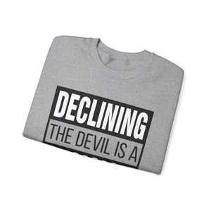 Declining the devil is a decision - Crewneck Sweatshirt