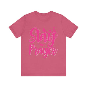 Stay In Prayer - Unisex Jersey Short Sleeve Tee