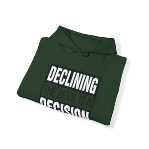 Declining the devil is a decision V2 - Unisex Hoodie