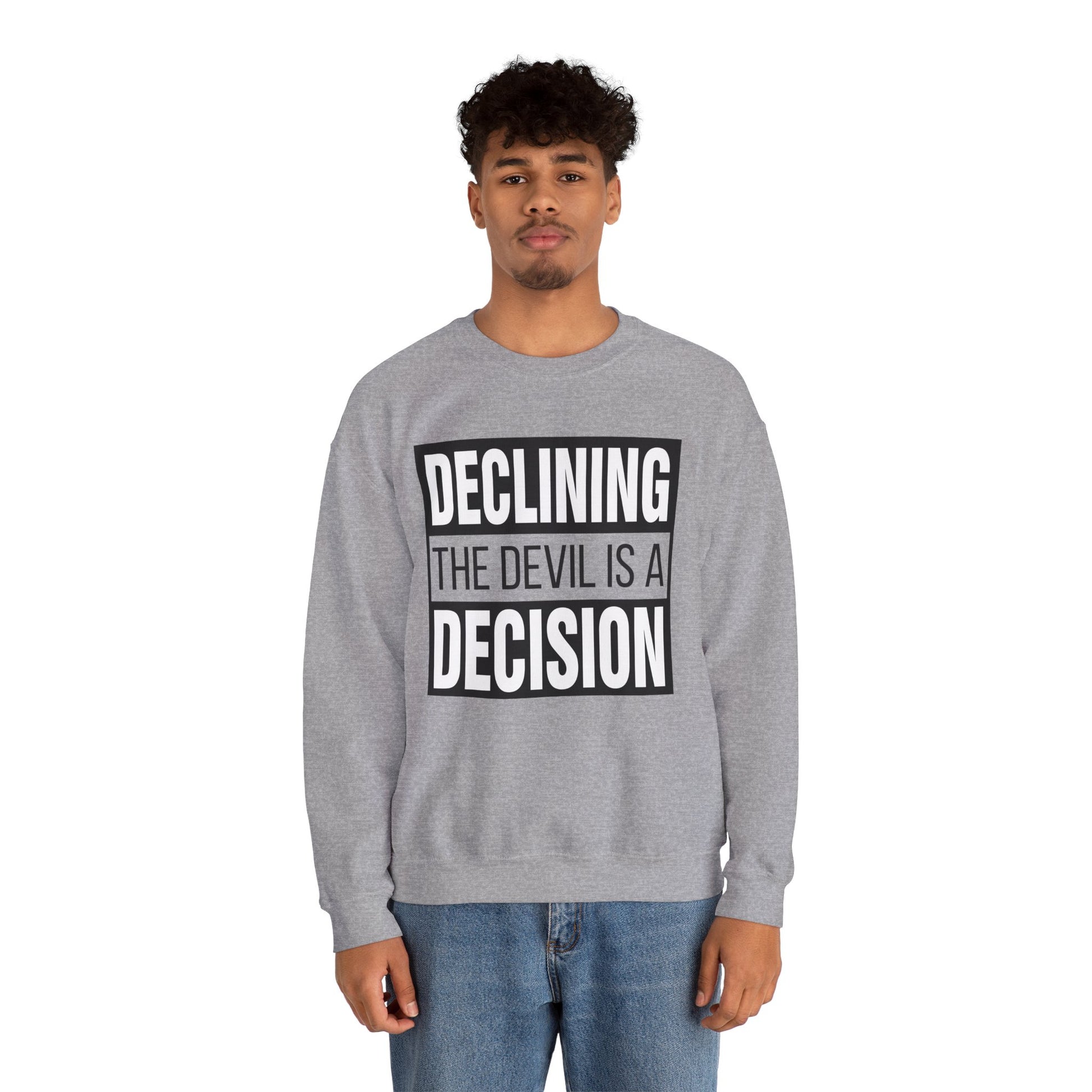 Declining the devil is a decision - Crewneck Sweatshirt