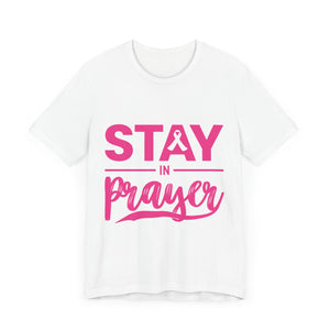 Stay In Prayer - Unisex Jersey Short Sleeve Tee