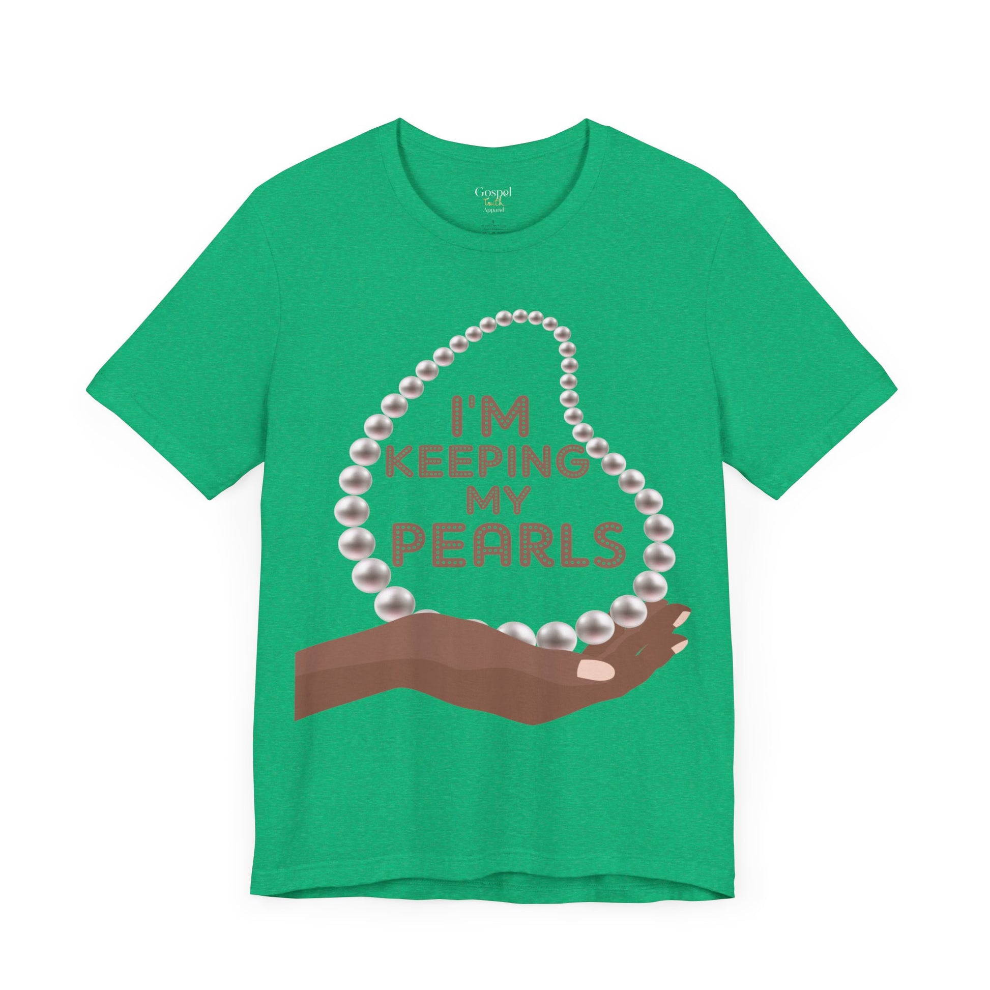 I'm Keeping My Pearls - Unisex Tee