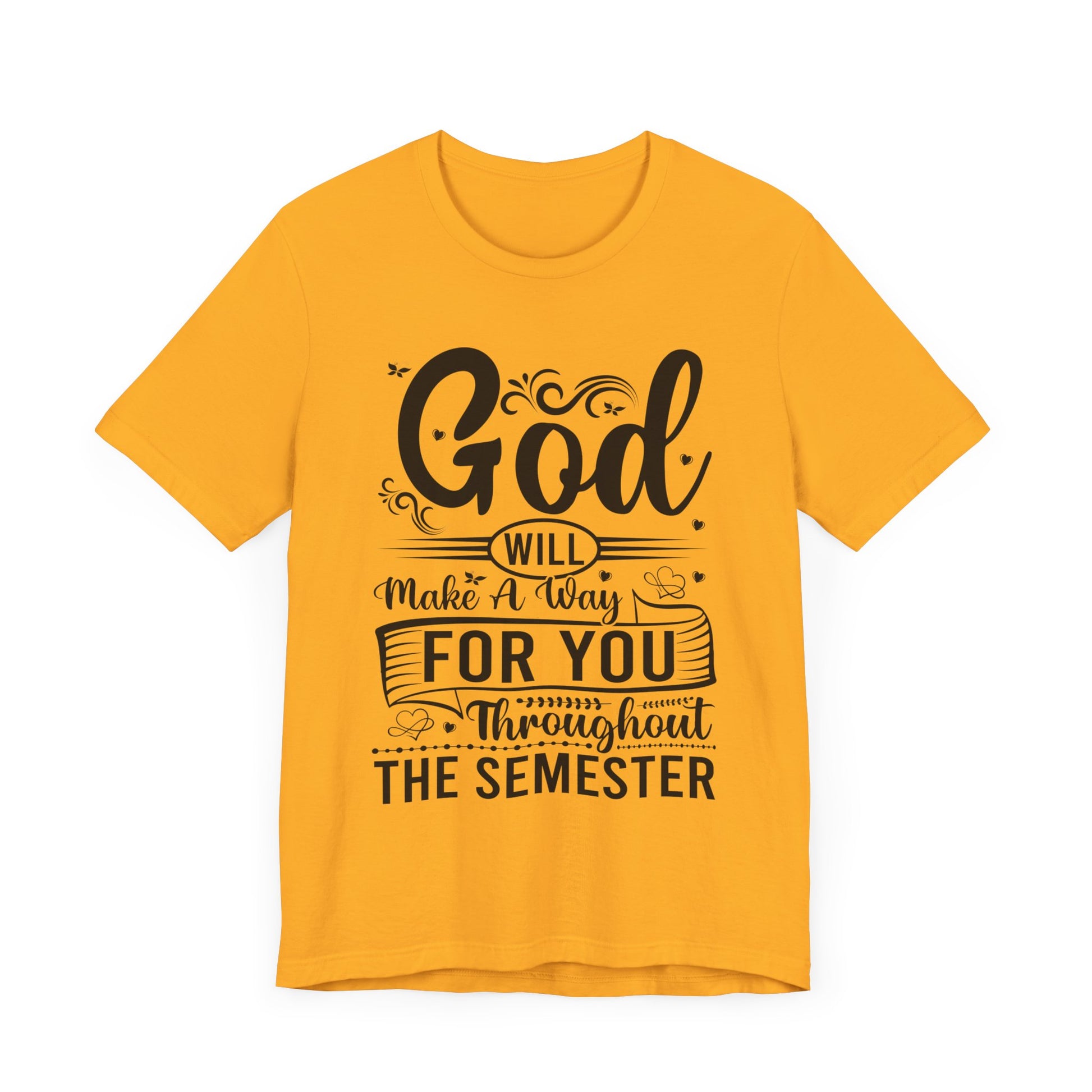 God Will Make A Way Throughout The School Semester - Unisex Jersey Short Sleeve Tee