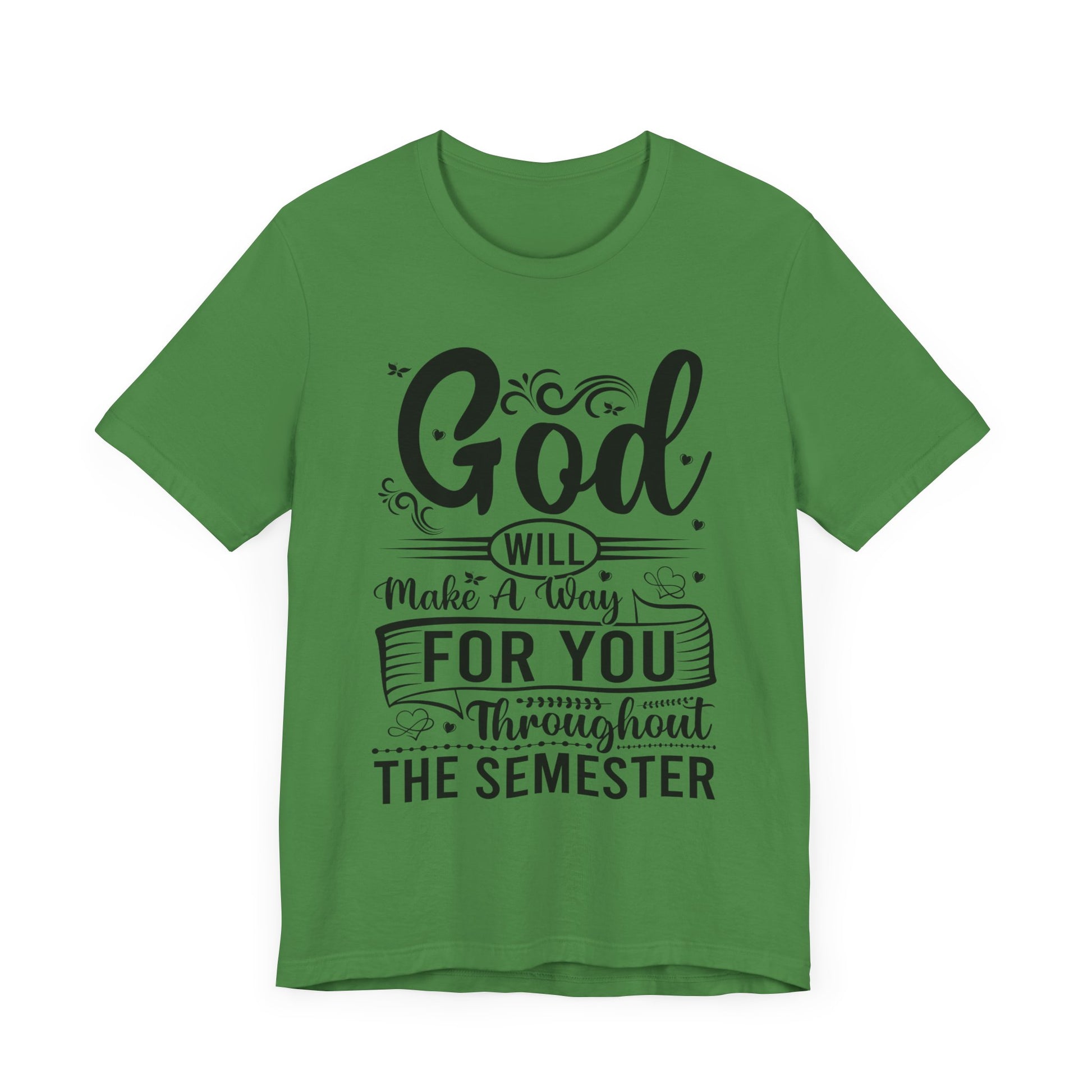 God Will Make A Way Throughout The School Semester - Unisex Jersey Short Sleeve Tee