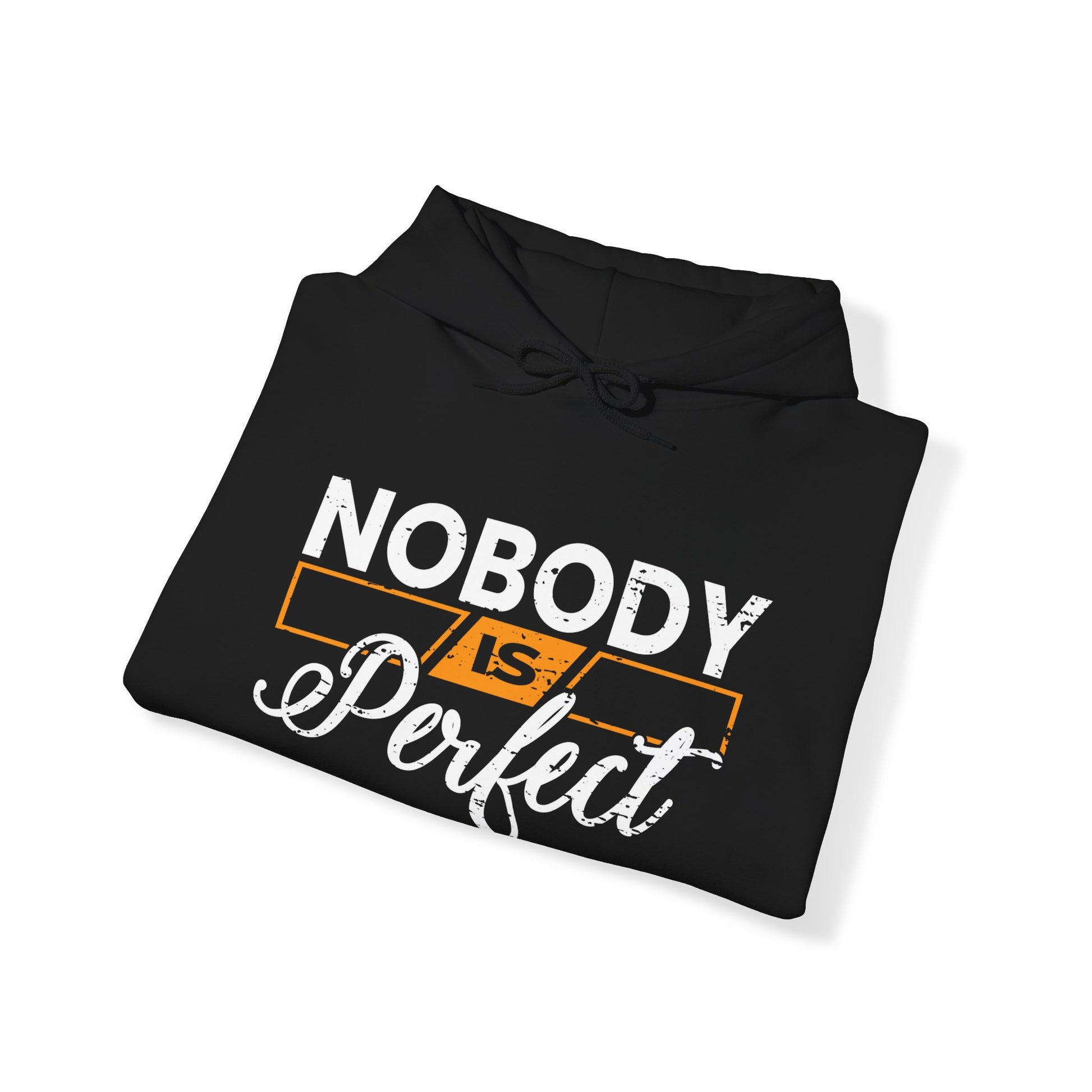 Nobody is Perfect - Unisex Hoodie