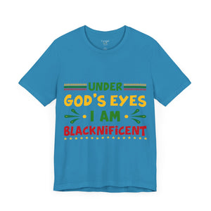 Under God's Eyes I Am Blacknificent - Unisex Tee