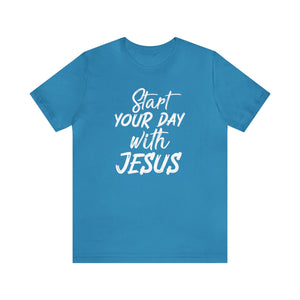 Start your day with Jesus - Unisex Tee