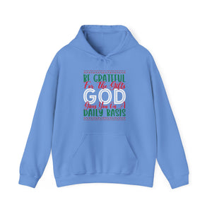 Be Grateful For The Gifts God Gives You On A Daily basis - Unisex Hoodie