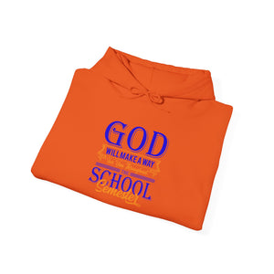 God Will Make A Way Throughout The School Semester - Unisex Heavy Blend™ Hooded Sweatshirt