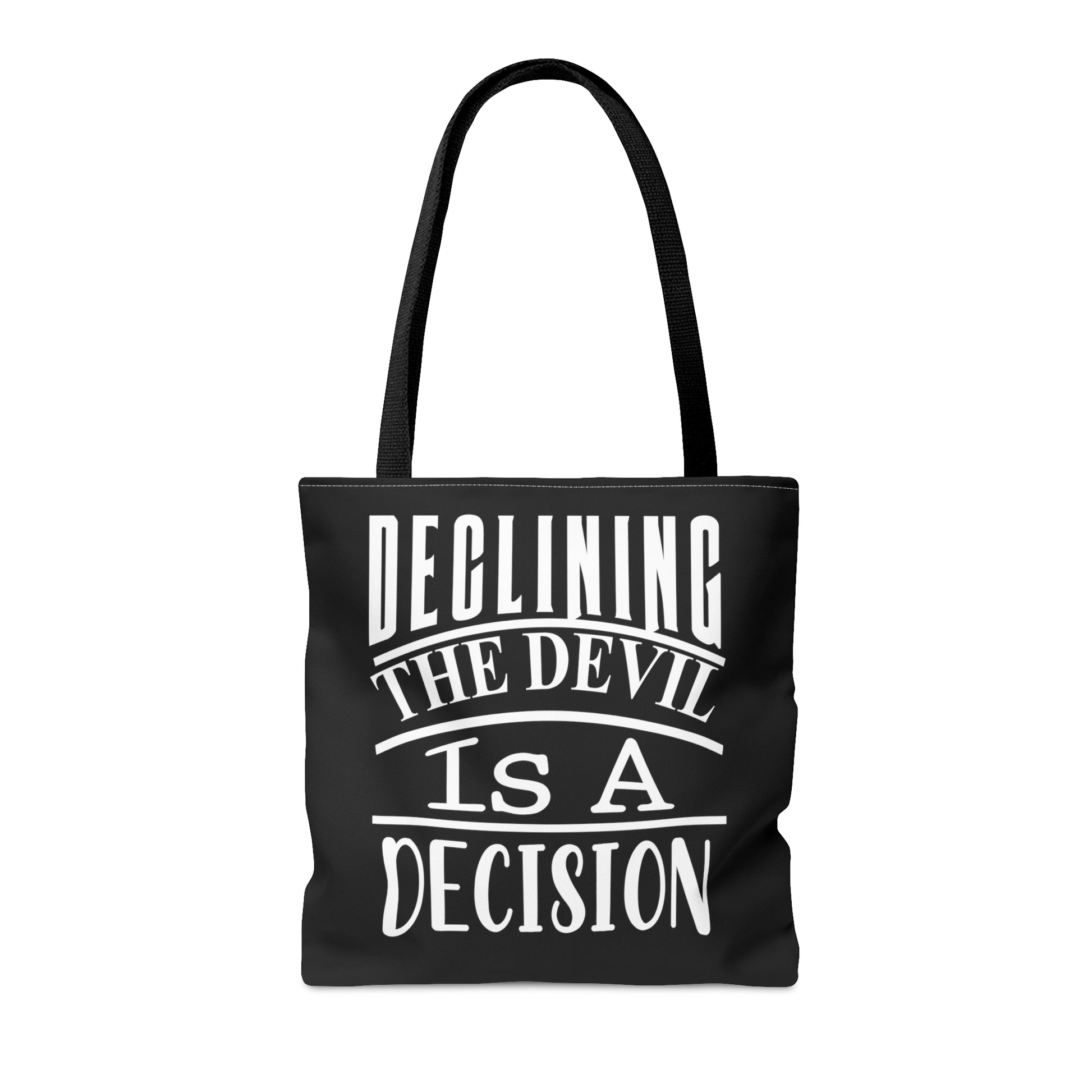 Declining the devil is a decision - Tote Bag