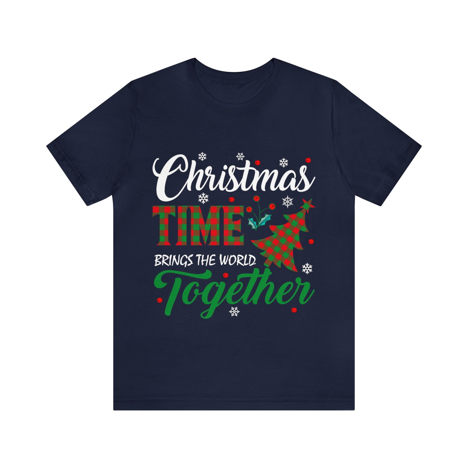 Christmas Time Brings The World Together - Unisex Tee