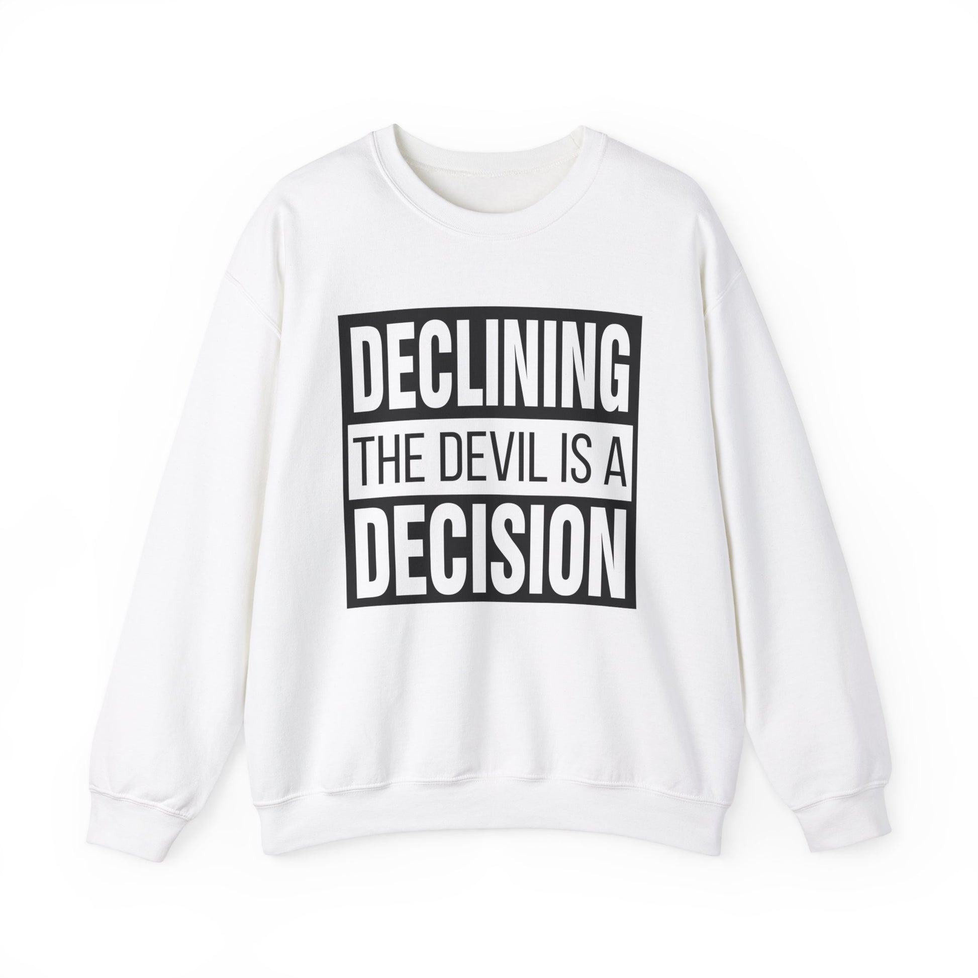 Declining the devil is a decision - Crewneck Sweatshirt