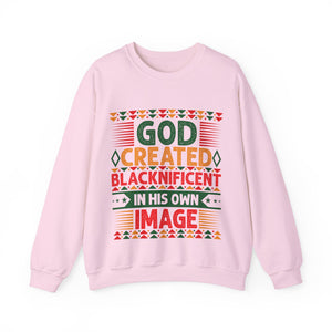 God Created Blacknificent In His Own Image - Sweatshirt